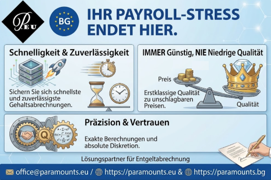 Paramount Outsource ist ein bulgarischer Beratungsunternehmen bietet Buchhaltungs-, Lohn- und Personalleistungen. Wir bereiten den ganzen Typ vor, den der gesetzliche Bericht entweder korporativ oder Personal verband. Der ganze Datenaustausch wird elektronisch getan. Sogar eine Minute für nicht Mehrwerttätigkeiten nicht zu vergeuden. Paramount Outsource kann Bilanzen vorbereiten, und Management berichtet, um internationalen Standards (IFRS) zu entsprechen. Versöhnungen zwischen gesetzlich und Verwaltungsberichte sind wenn notwendig verfügbar. •Wie geleitet, kann unsere Buchhaltungsdienstleistungsmannschaft den Bericht und Daten für das Management meldend Zwecke einschließlich dessen zur Verfügung stellen: •Der monatliche und vierteljährliche Bericht •Verdichtungen •Kassenzufluss-Berichte •Das Budgetieren •Kostenstelle-Analyse •Bedienungsgeld-Versöhnungen https://paramounts.eu/accounting-services-payroll/ https://paramounts.eu/de/steuerberatung-lohnbuchhaltung/ https://paramounts.eu/de/warum-paramount/ https://paramounts.eu/de/steuern-jahresschluss/